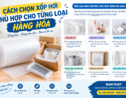 Cách Chọn Xốp Hơi Phù Hợp Cho Từng Loại Hàng Hóa