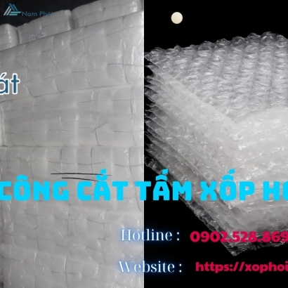  XƯỞNG SẢN XUẤT GIA CÔNG TẤM XỐP HƠI, TẤM XỐP NỔ GIÁ RẺ TẠI MIỀN NAM